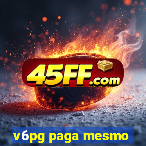 v6pg paga mesmo